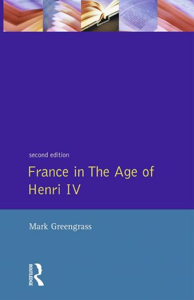 France in the Age of Henri IV