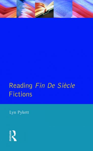 Reading Fin de Siècle Fictions