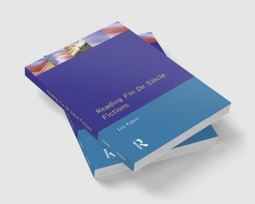 Reading Fin de Siècle Fictions