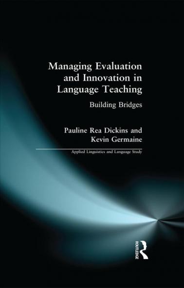 Managing Evaluation and Innovation in Language Teaching