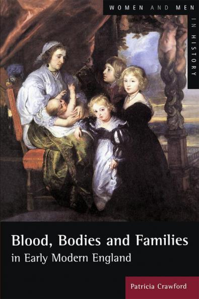 Blood Bodies and Families in Early Modern England