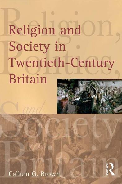Religion and Society in Twentieth-Century Britain