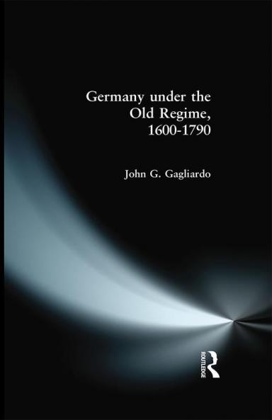 Germany under the Old Regime 1600-1790