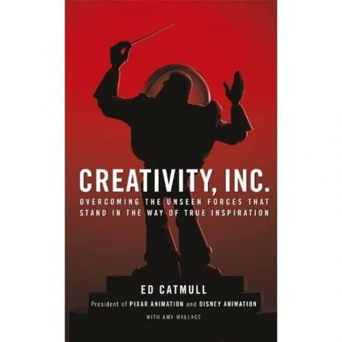 Creativity Inc. an inspiring look at how creativity can - and should - be harnessed for business success by the founder of Pixar