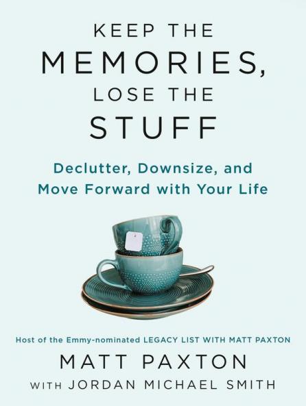 Keep the Memories Lose the Stuff