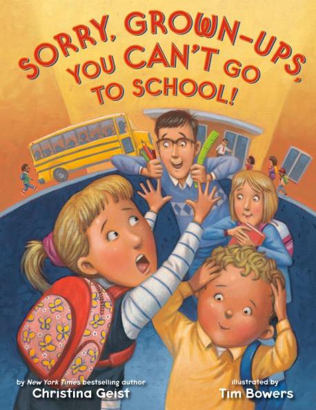 Sorry Grown-Ups You Can't Go to School!