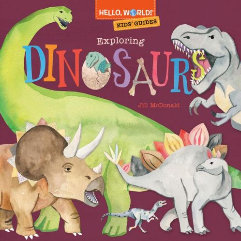 Hello World! Kids' Guides: Exploring Dinosaurs
