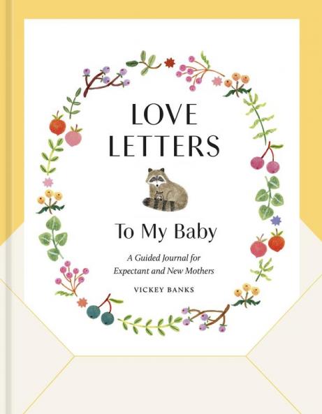 Love Letters to My Baby Revised and Updated Edition