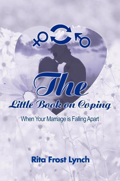 The Little Book on Coping: When Your Marriage is Falling Apart
