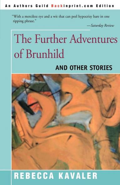 The Further Adventures of Brunhild: And Other Stories
