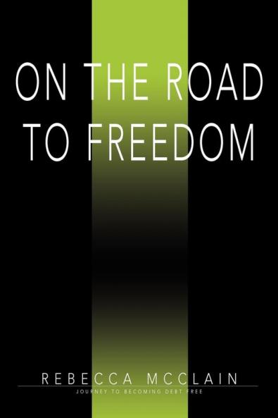 On the Road to Freedom: Journey to Becoming Debt Free
