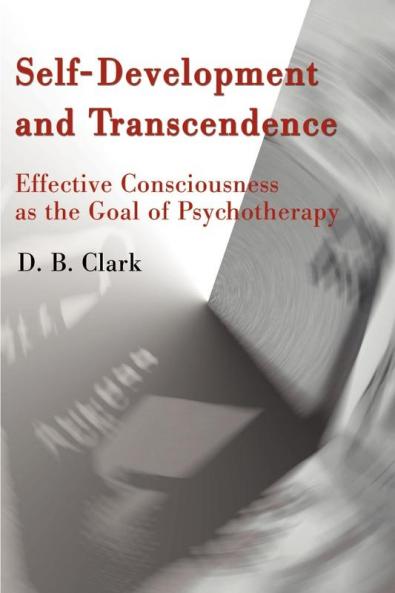 Self-Development and Transcendence: Effective Consciousness as the Goal of Psychotherapy