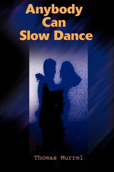Anybody Can Slow Dance