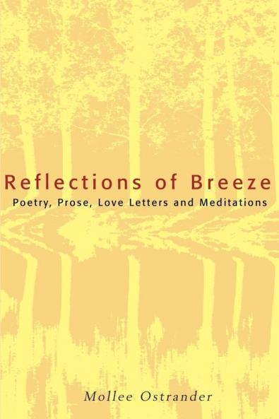 Reflections of Breeze: Poetry Prose Love Letters and Meditations