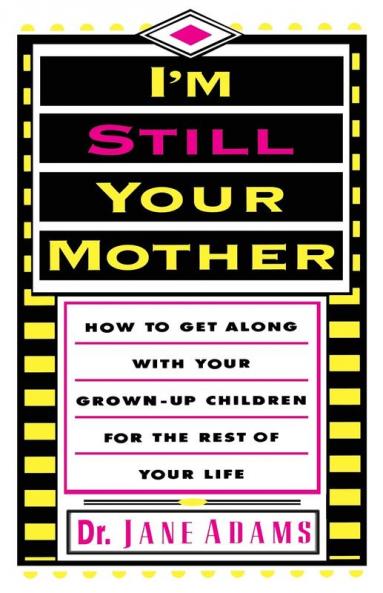 I'm Still Your Mother