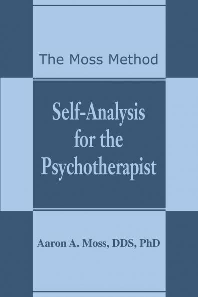 Self-Analysis for the Psychotherapist: The Moss Method