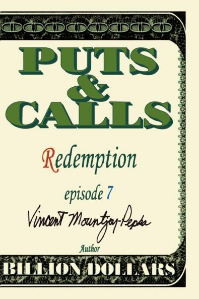 Redemption Episode VII: 07 (Puts & Calls)