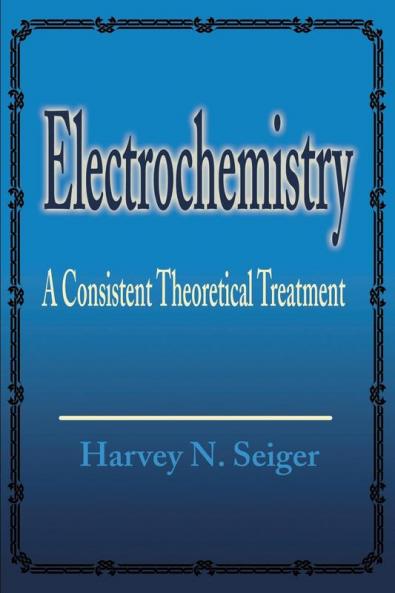 Electrochemistry: A Consistent Theoretical Treatment