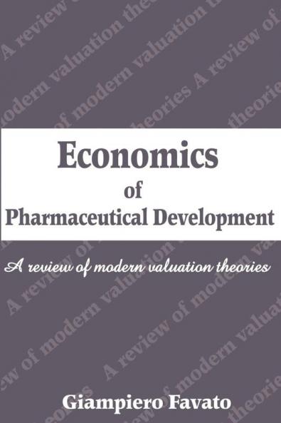 Economics of Pharmaceutical Development: A Review of Modern Valuation Theories