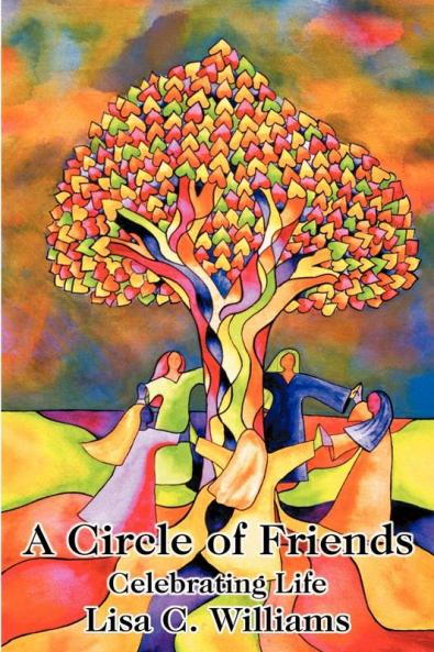 A Circle of Friends: Celebrating Life