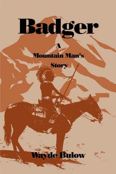 Badger: A Mountain Man's Story