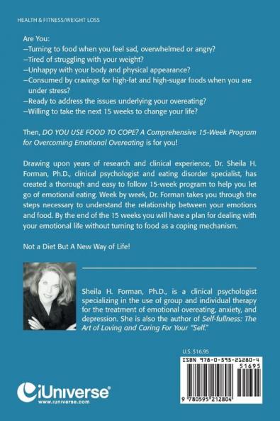 Do You Use Food To Cope?: A Comprehensive 15-Week Program for Overcoming Emotional Overeating