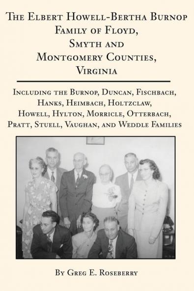 The Elbert Howell-Bertha Burnop Family of Floyd Smyth and Montgomery Counties Virginia