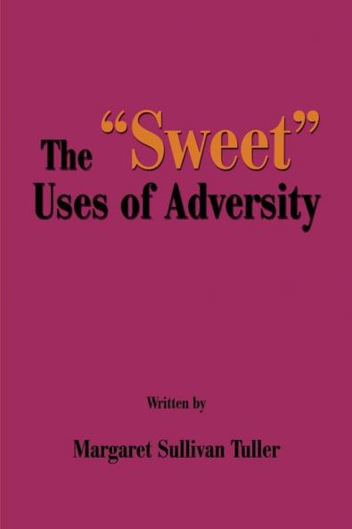 The Sweet Uses of Adversity
