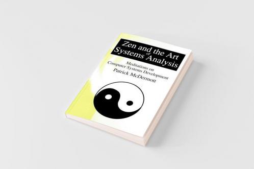 Zen and the Art of Systems Analysis