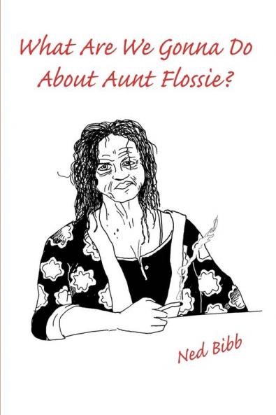 What Are We Gonna Do About Aunt Flossie?