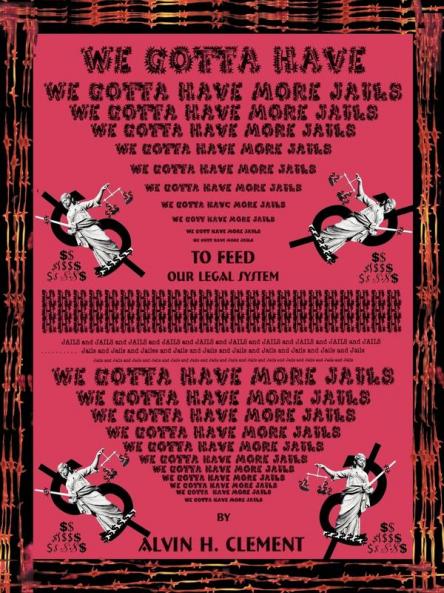 We Gotta Have More Jails