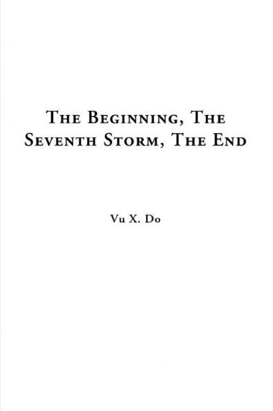 The Beginning The Seventh Storm The End