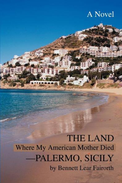 The Land Where My American Mother Died--Palermo Sicily