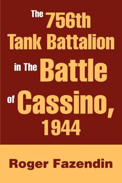 The 756th Tank Battalion in The Battle of Cassino 1944