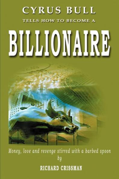 Cyrus Bull Tells How to Become a Billionaire