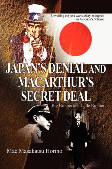 Japan's Denial and MacArthur's Secret Deal