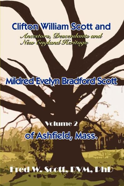 Clifton William Scott and Mildred Evelyn Bradford Scott of Ashfield Mass