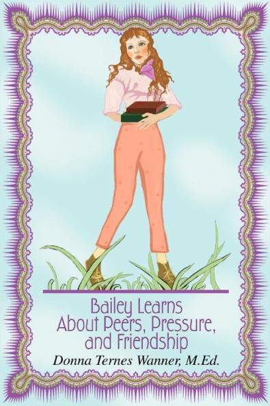 Bailey Learns About Peers Pressure and Friendship