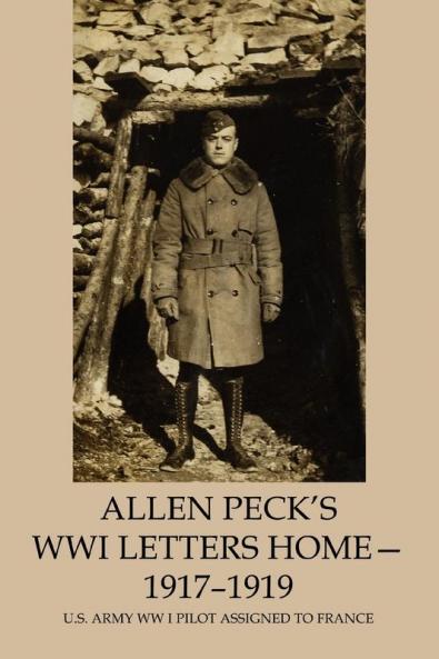 Allen Peck's WWI Letters Home - 1917-1919