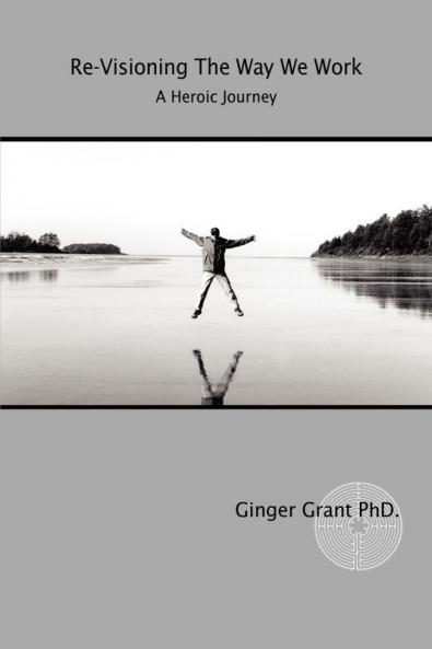 Re-Visioning The Way We Work