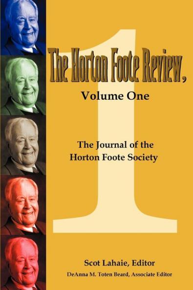The Horton Foote Review Volume One
