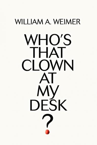 Who's That Clown at My Desk?