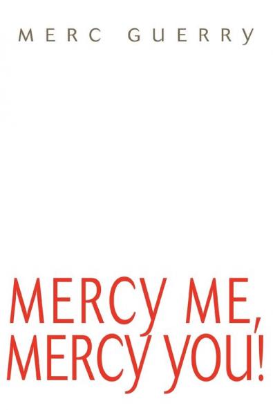 Mercy Me Mercy You!