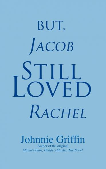 But Jacob Still Loved Rachel