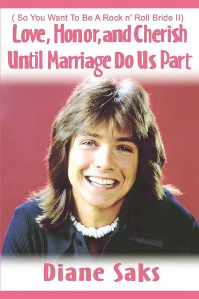 Love Honor and Cherish Until Marriage Do Us Part