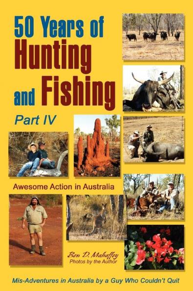 50 Years of Hunting and Fishing Part IV