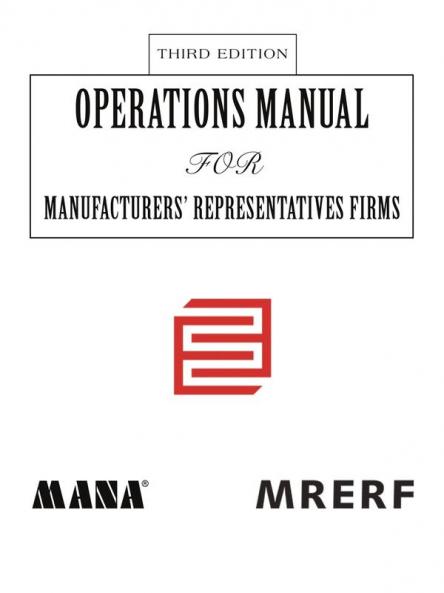 Operations Manual for Manufacturers' Representatives FirmsThird Edition