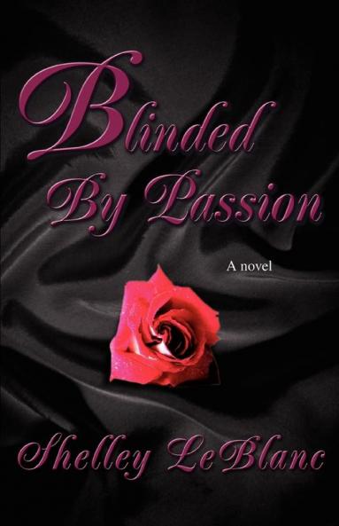 Blinded By Passion