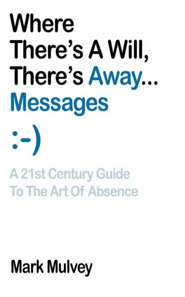 Where There's a Will There's Away... Messages