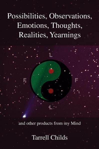 Possibilities Observations Emotions Thoughts Realities Yearnings